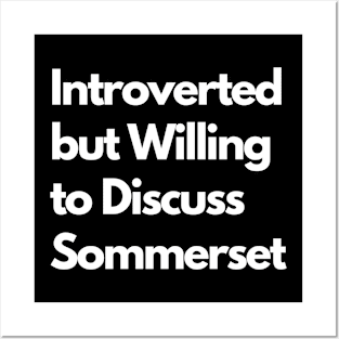 Introverted but Willing to Discuss Sommerset Posters and Art